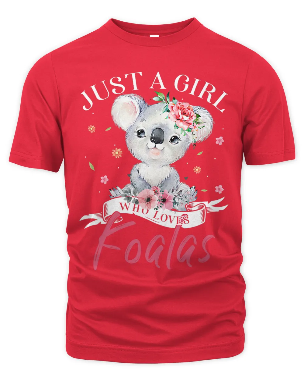 Just A Girl Who Loves Koalas Funny Koala Bear Gifts For Girl 92