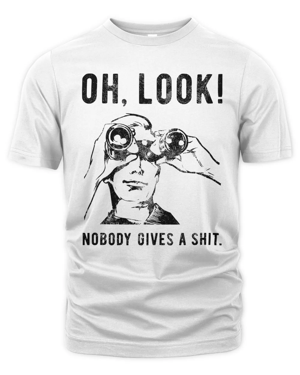 Funny Mens Shirt, Sarcastic Shirt For Men, Novelty Shirts, Funny Saying Shirts, Offensive Shirt, Oh Look Nobody Gives A Shit