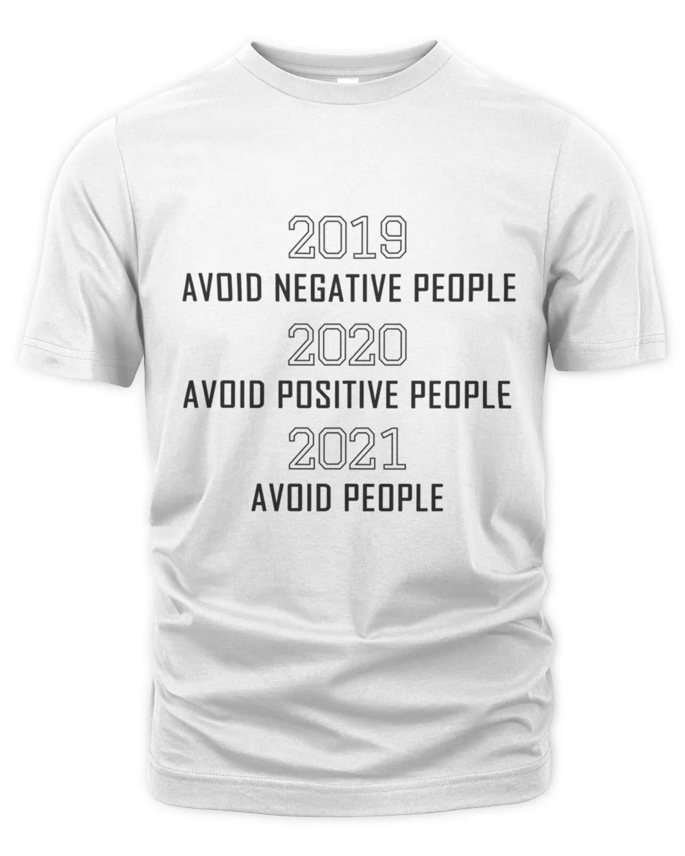 2019 Avoid Negative People 2020 Avoid Positive People 20 Avoid People T-Shirt