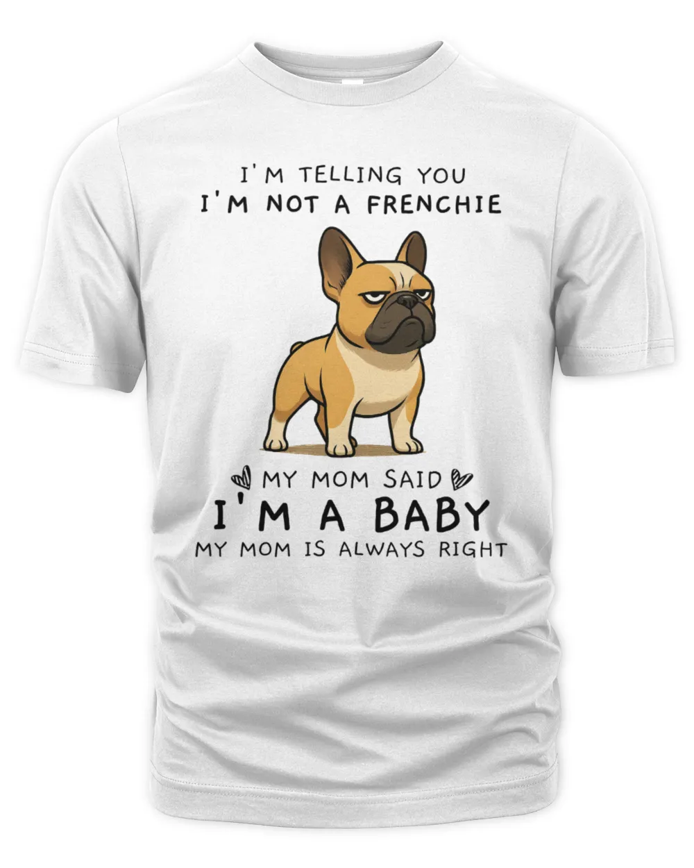 I'm Telling You I'm Not A Frenchie