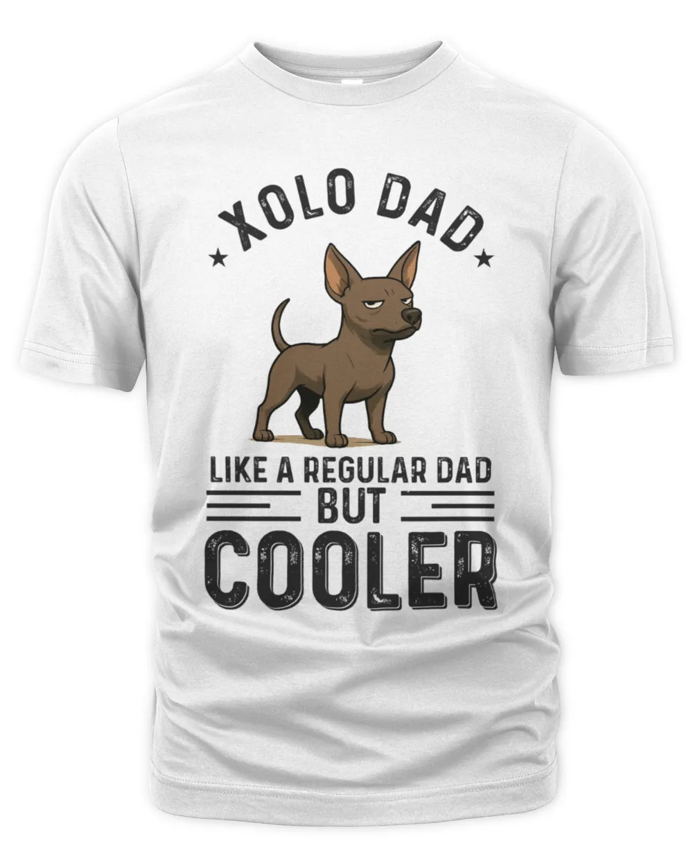 Xolo Dad like a regular Dad but Cooler