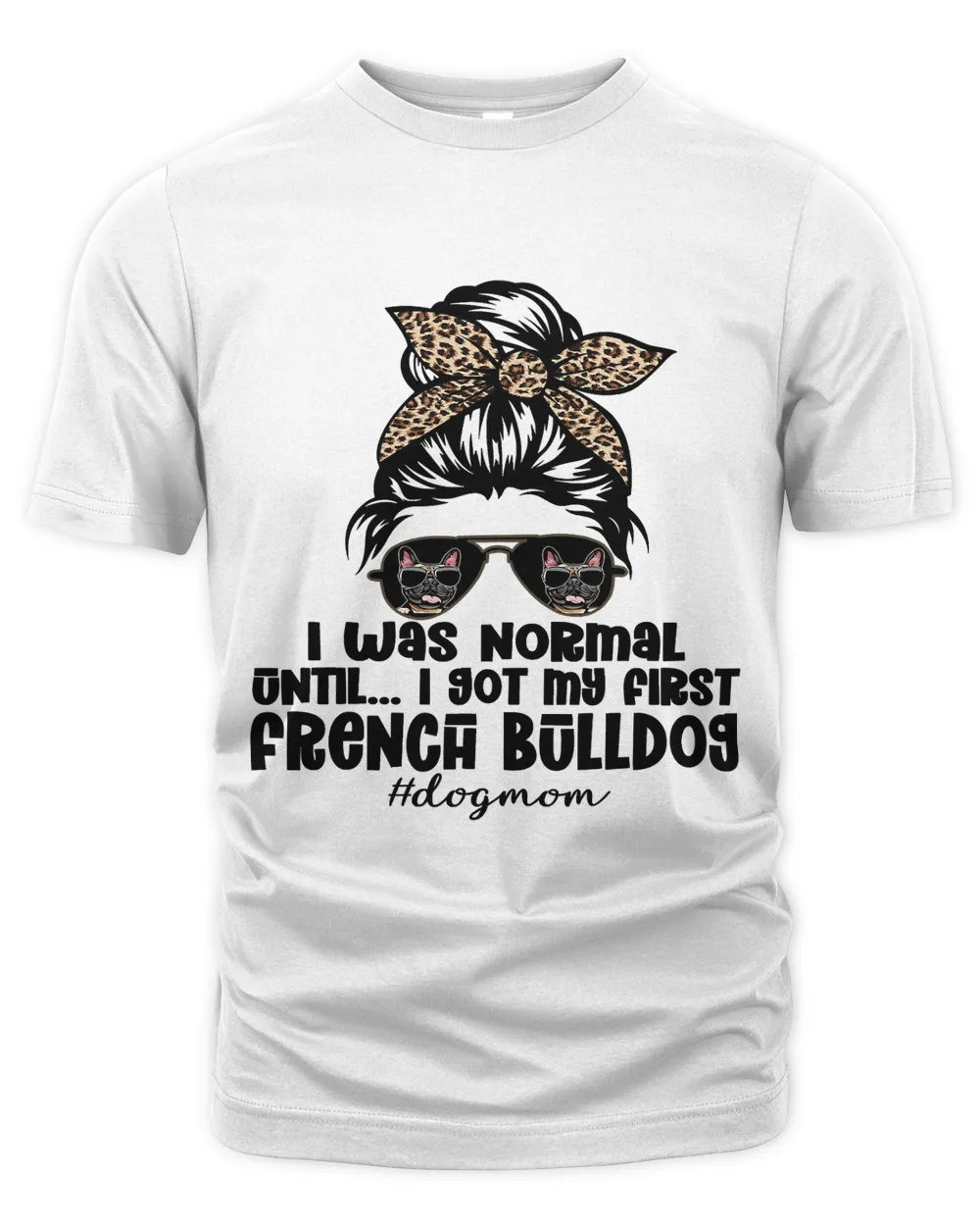 Normal Until Got My French Bulldog Leopard Bandana Funny Dog543