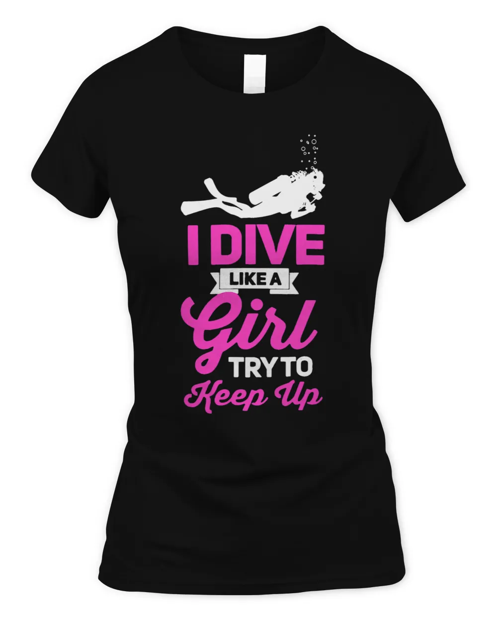 Scuba Diving Women Female Diver Funny I Dive Like A Girl 2 Diver
