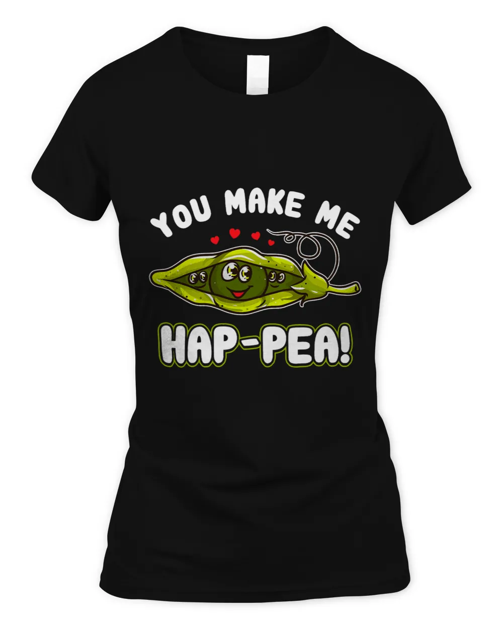 You Make Me HapPea Happy Peas