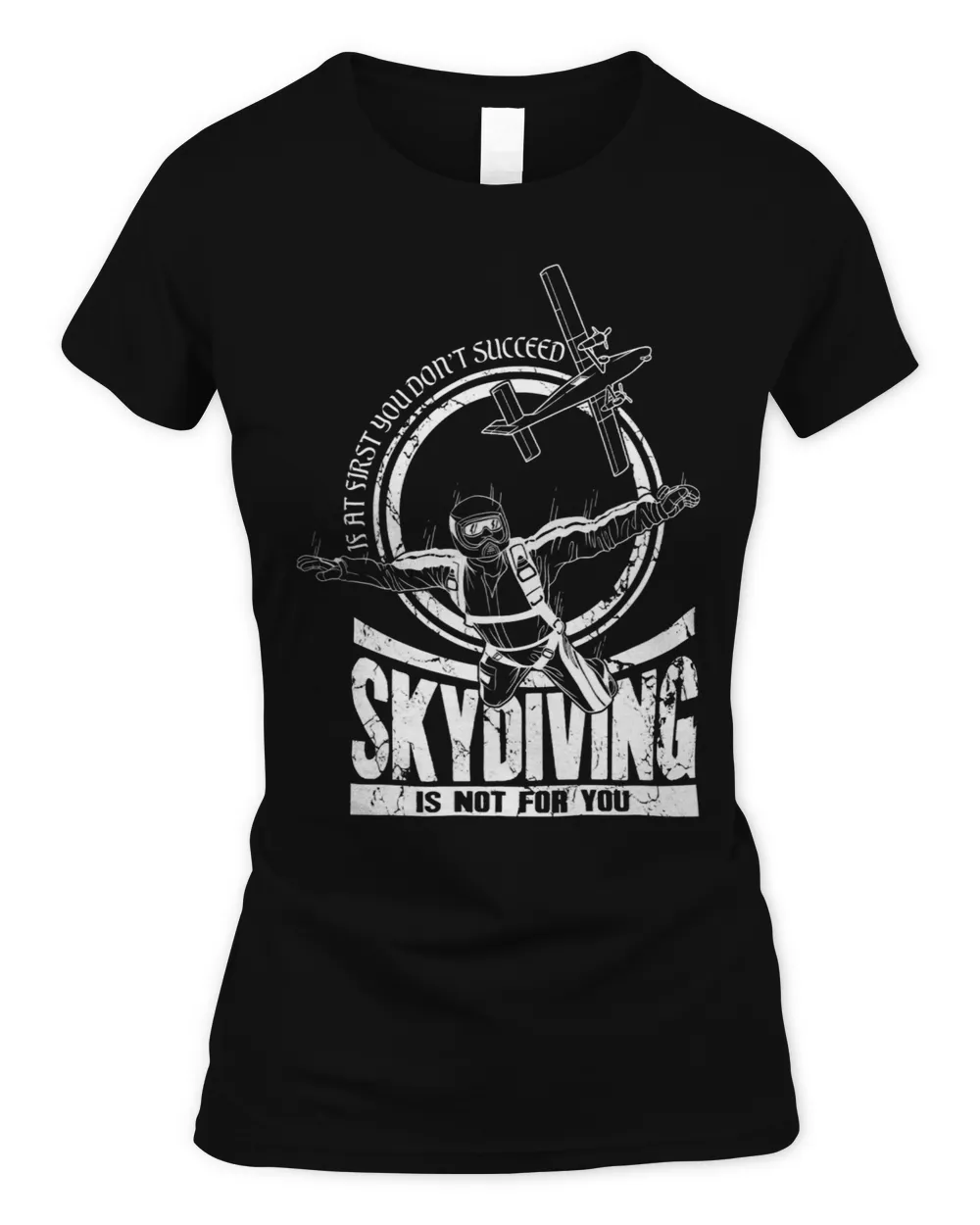 Skydiving Gift If At First You Dont Succeed Skydiving Is Not For You 3