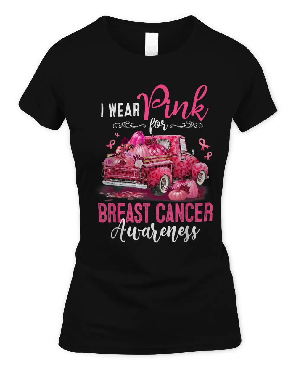 I Wear Pink For Breast Cancer Awareness Pink Pumpkin Truck 78