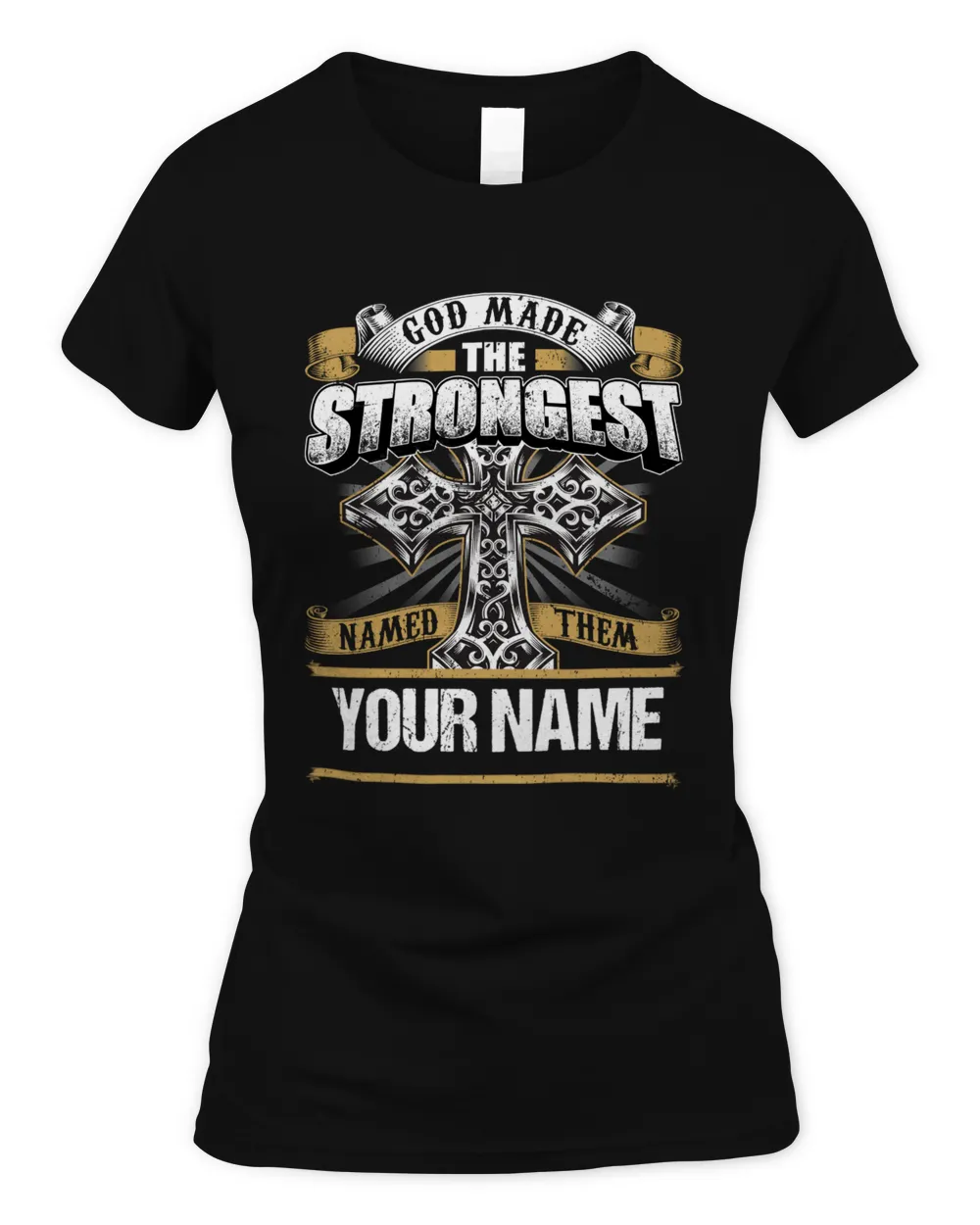 [Personalize] God made the strongest