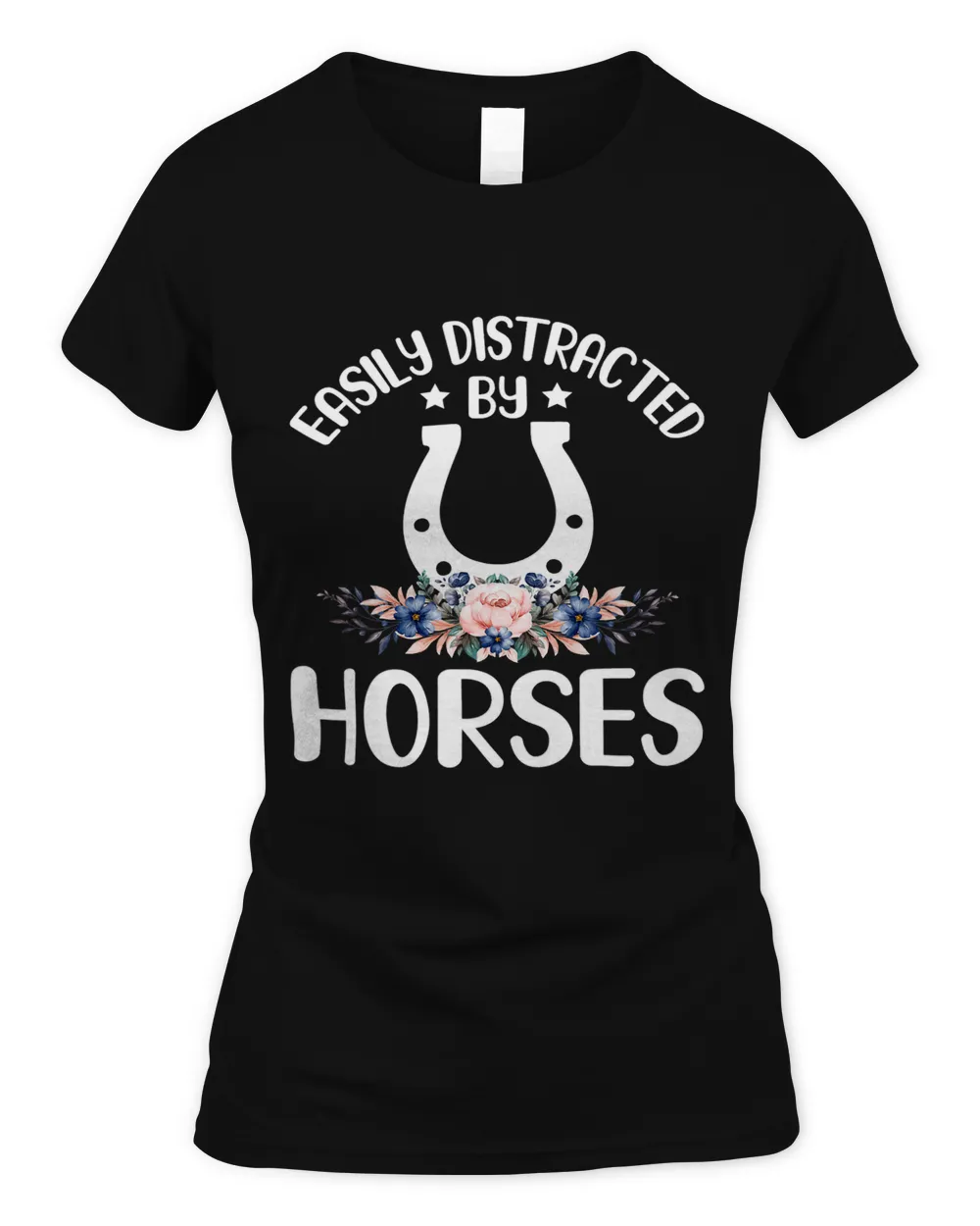 Horse Slogan Easily Distracted By Horses