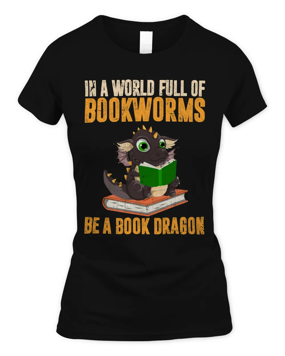 In A World Full Of Bookworms Be A Book Dragon Book Reading