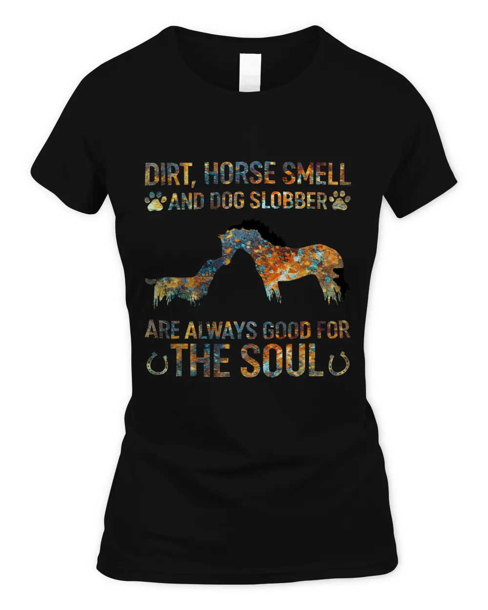 Dirt Horse Smell And Dog Slobber Are Always Good