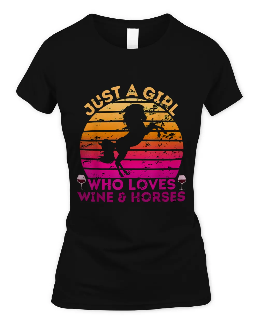 Just A Girl Who Loves Wine And Horses Horse