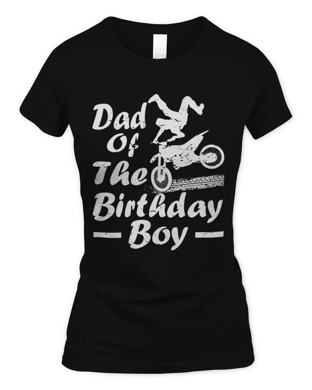Dad of the Birthday Boy Dirt Bike