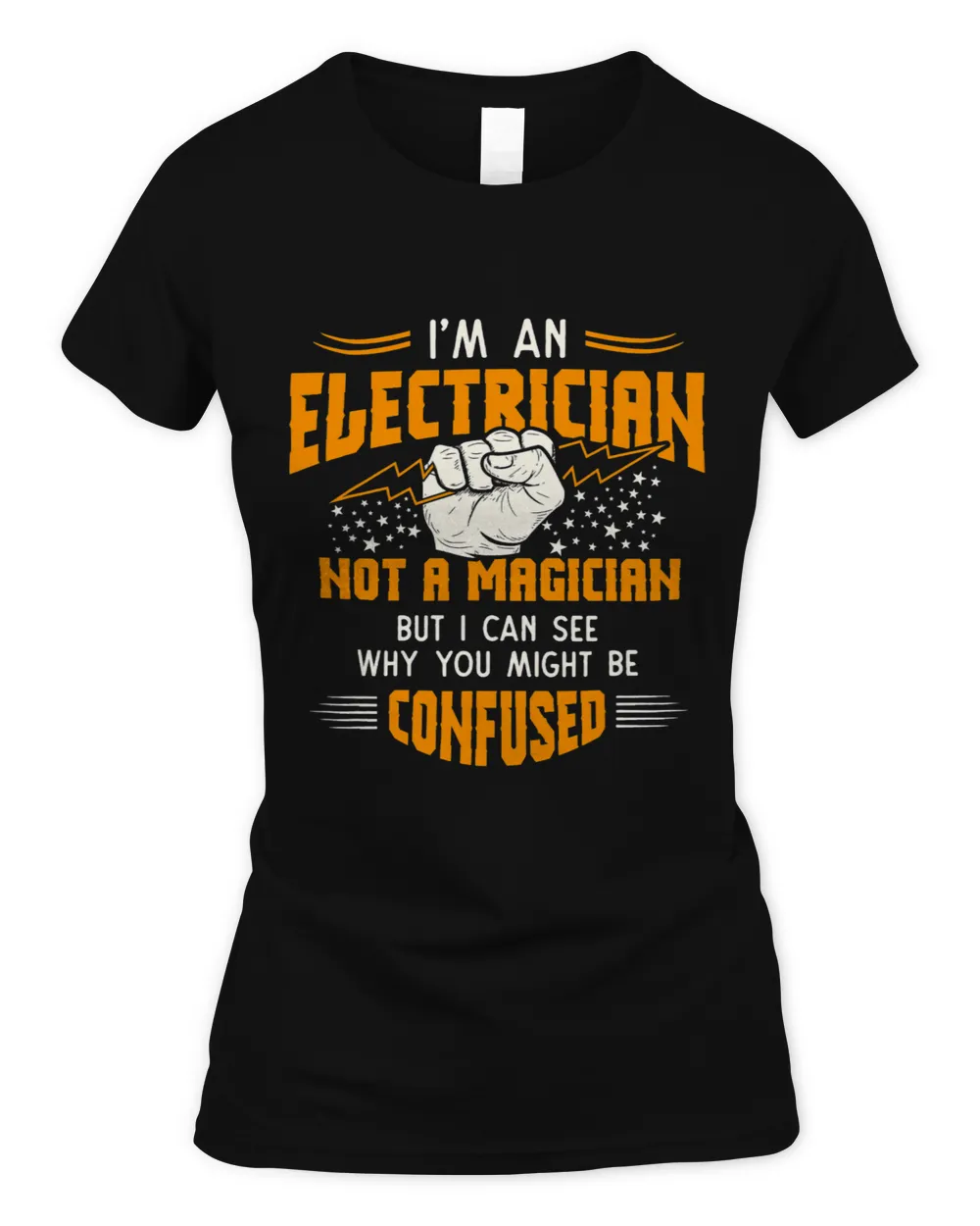 Im An Electrician Not A Magician Be Confused Funny product