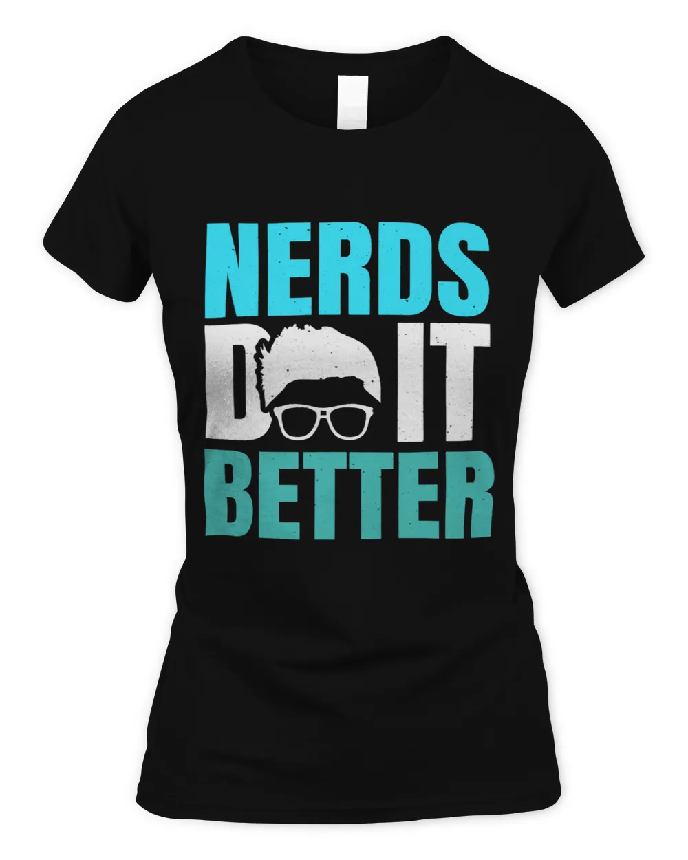 Computer Nerd Geek Nerds Do It Better Women's Soft Style Fitted T-Shirt black s