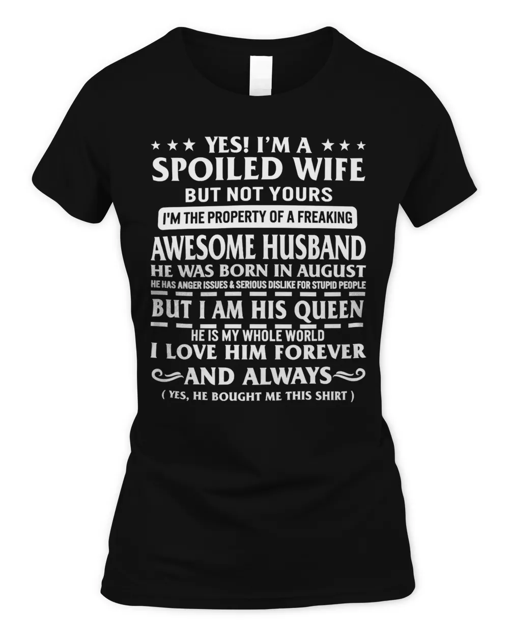 Husband Family Wife Yes Im Spoiled Wife Property Of Awesome Husband Born In August His Queen Couple