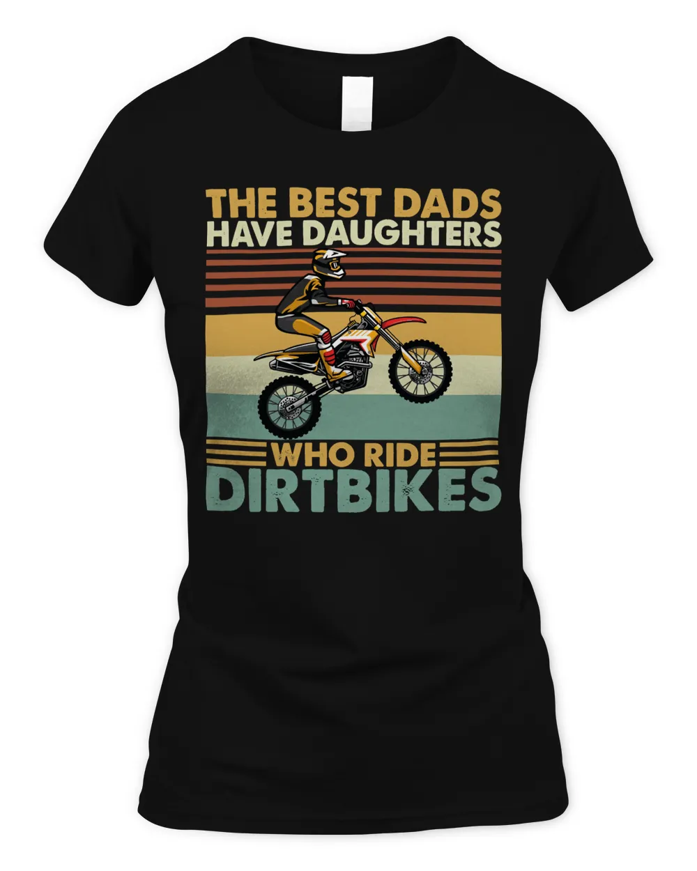 Motocross Rider The Best Dads Have Daughters Who Ride Dirtbikes111 Motorcyclist