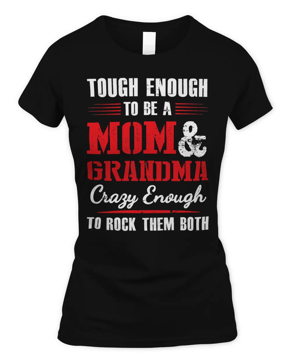 Mother Grandma tough enough to be a mom and grandma crazy enough 420 Mom Grandmother