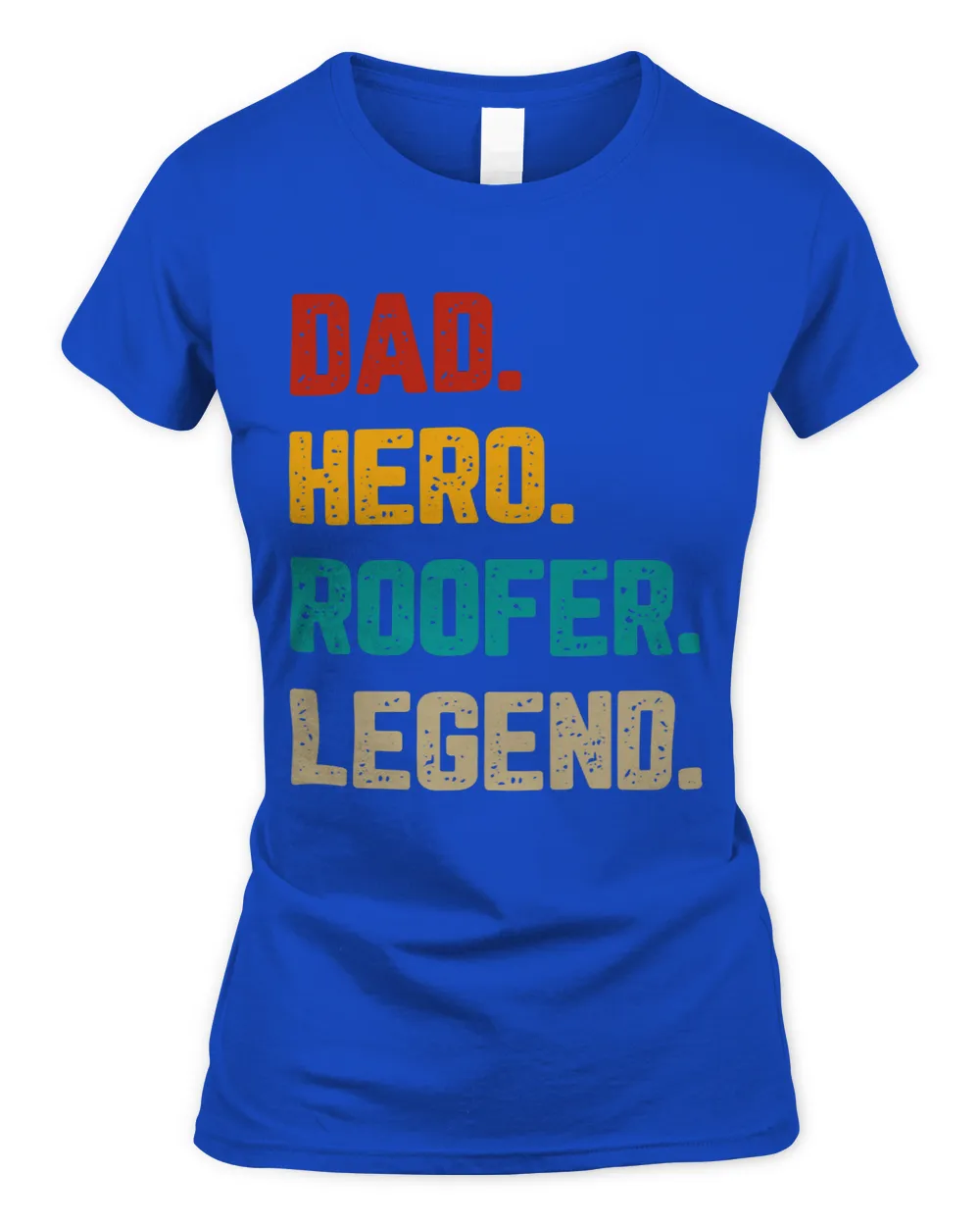 Roofing Father Dad Hero Roofer Legend Roofing Constructor