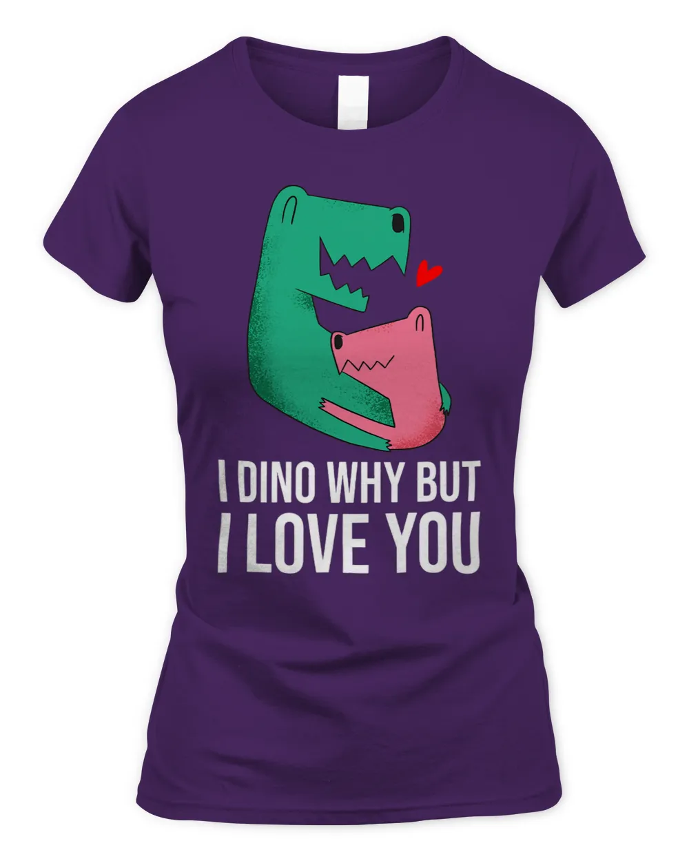 I Dino Why But I Love You TRex Heart Valentines Day
