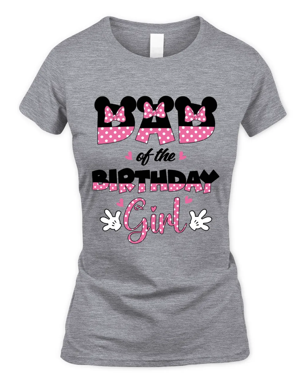 Dad Of The Birthday Girl Mouse Women's Soft Style Fitted T-Shirt sport-grey s
