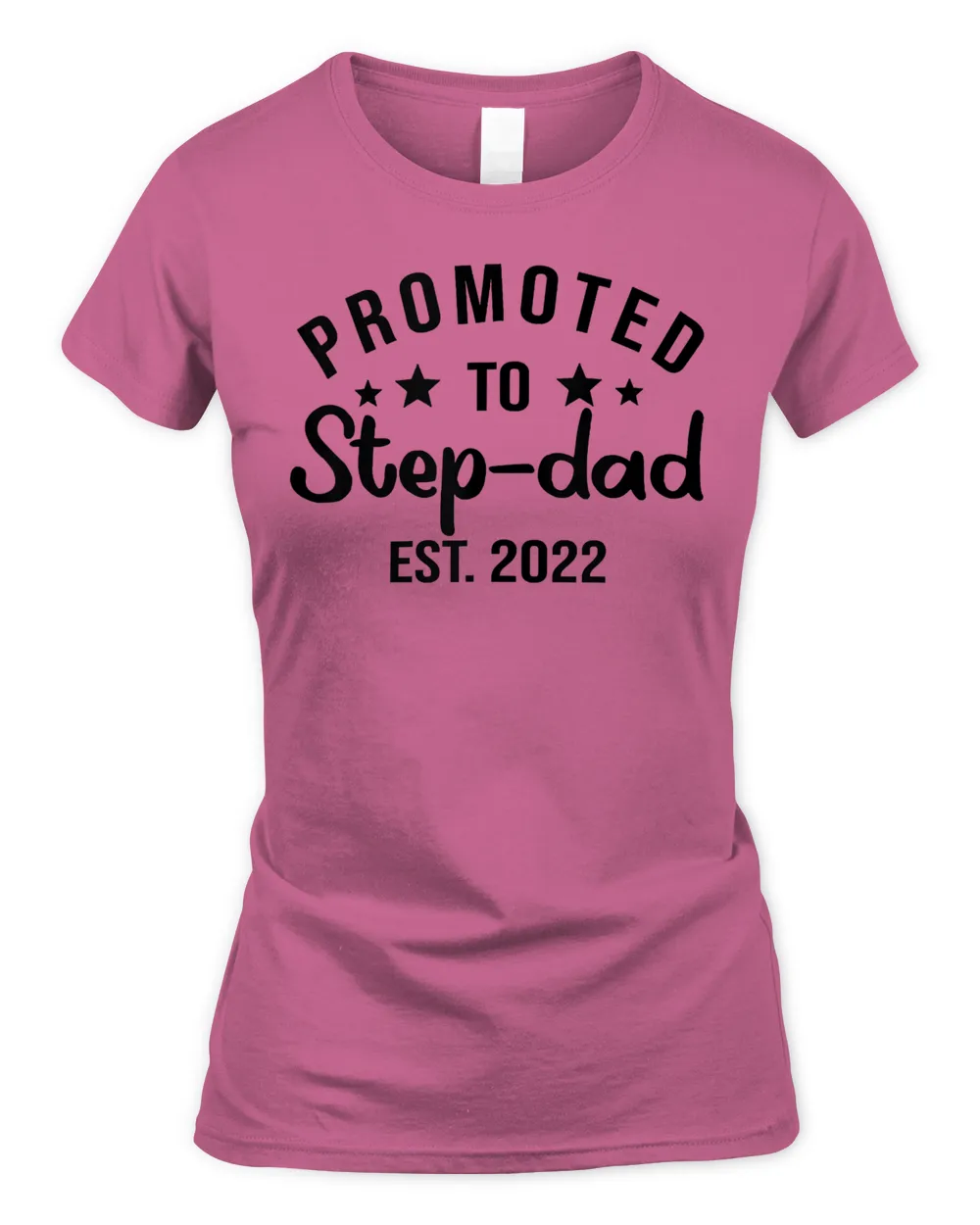 Promoted To Step-Dad Est 2022, Father's Day, Dad Birthday