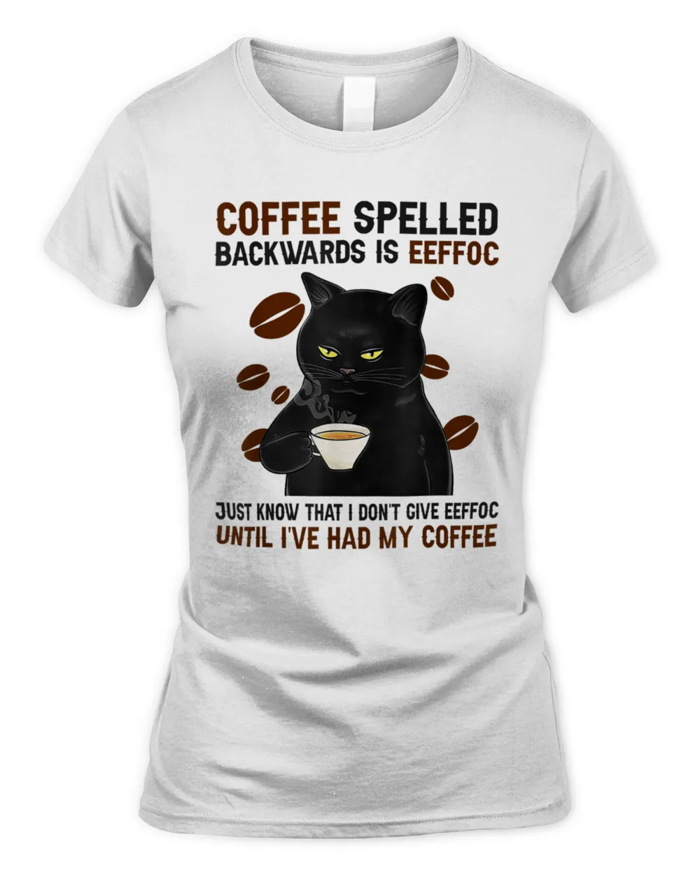 Coffee Spelled Backwards Is Eeffoc Cats Drink Coffee T-Shirt