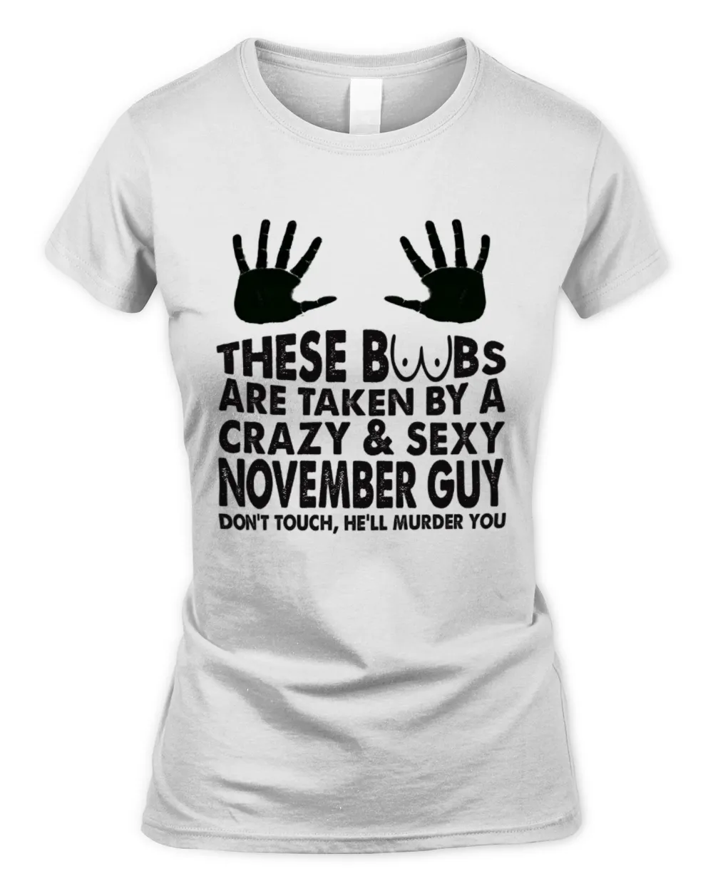 These boobs are taken by November guy Women's Soft Style Fitted T-Shirt white s
