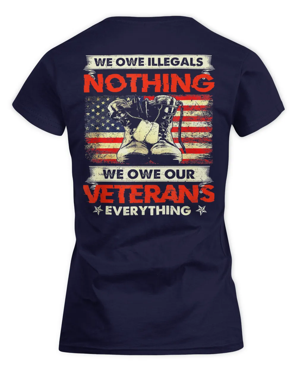 WE OWE ILLEGALS NOTHING - WE OWE OUR VETERANS  EVERYTHINGS v9 (4)