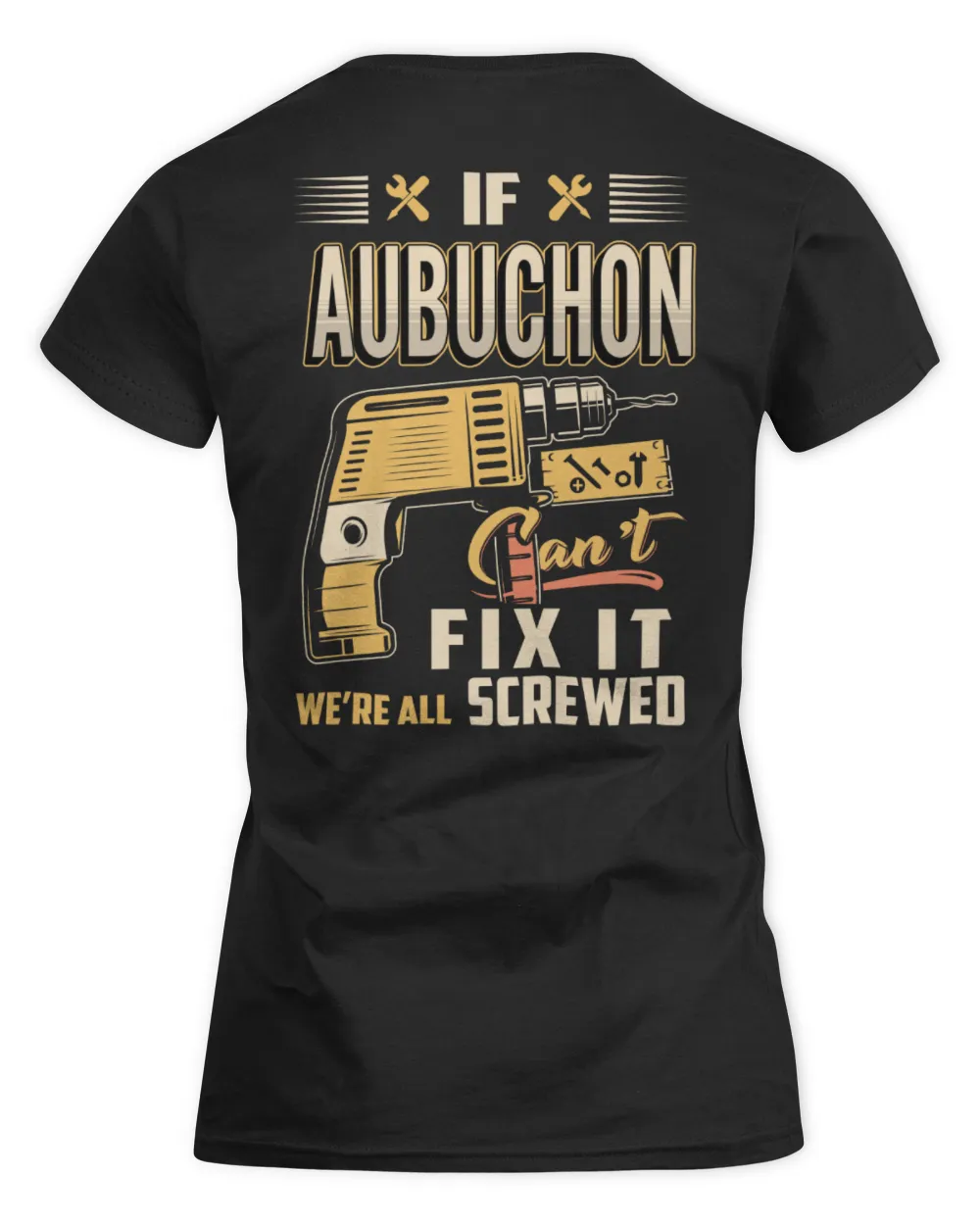 IF AUBUCHON CAN'T FIX IT WE'RE ALL SCREWED B3 Women's Soft Style Fitted T-Shirt black s