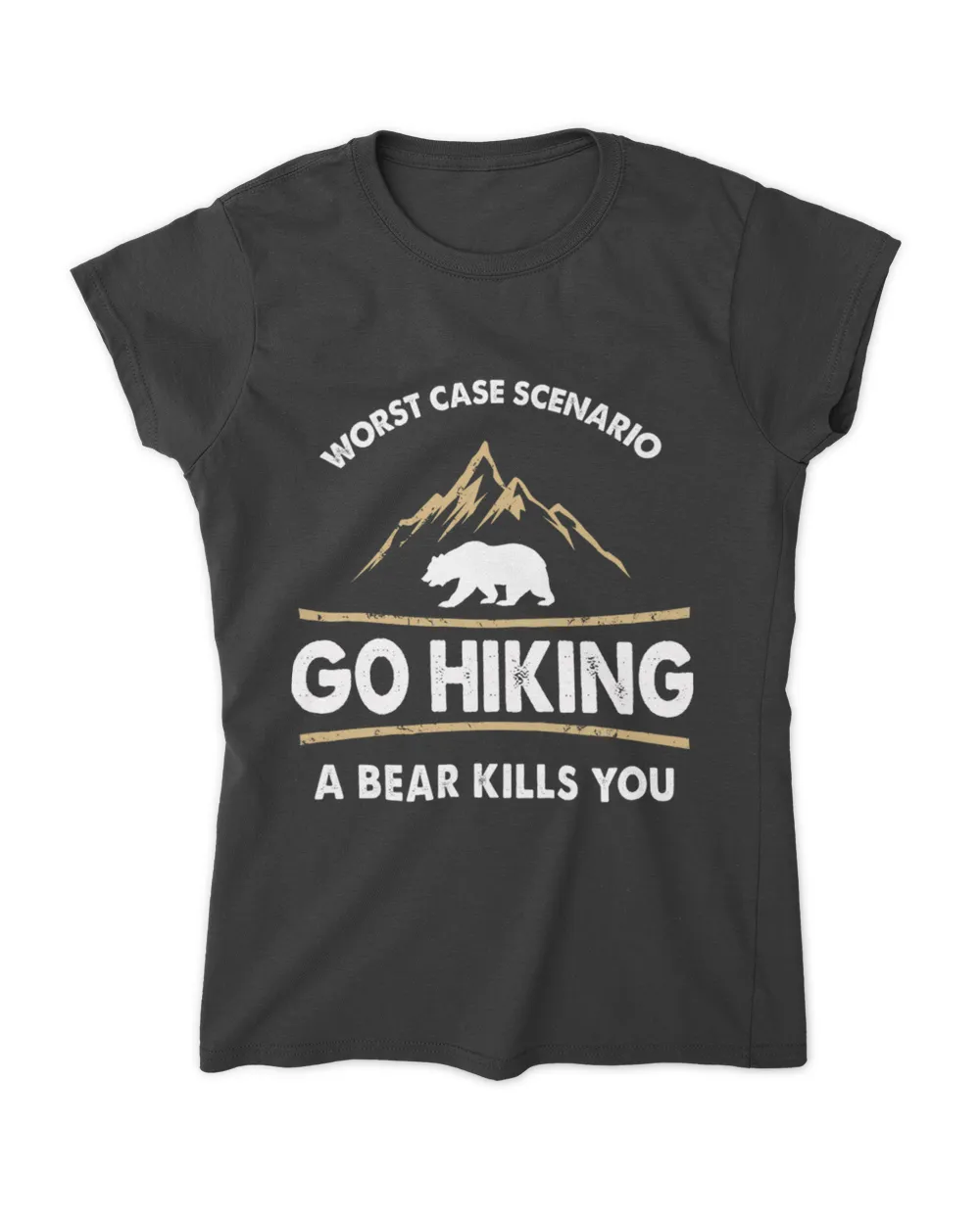 Go Hiking Bear Kills You Shirt