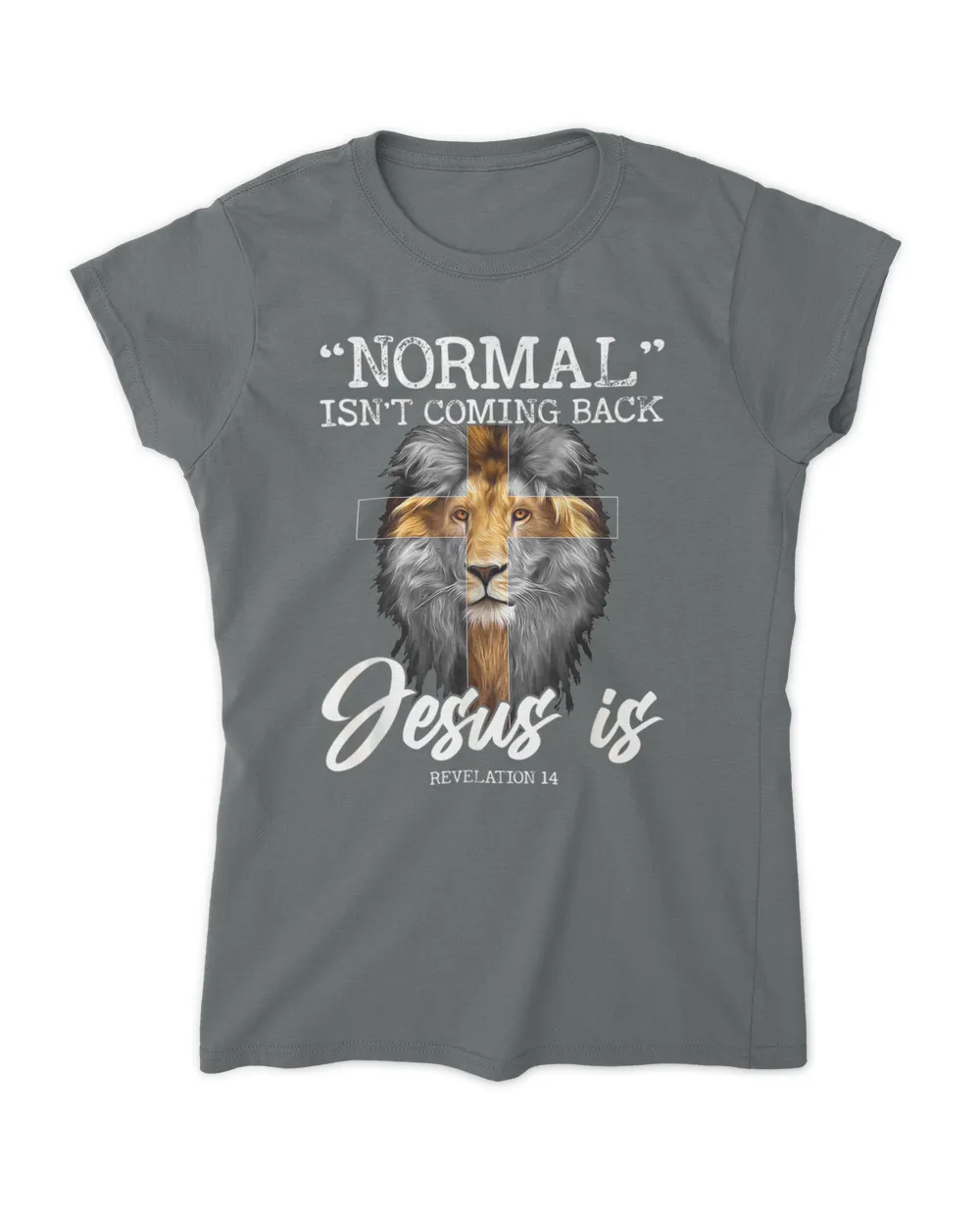 normal isn't coming back but jesus is cross christian lion