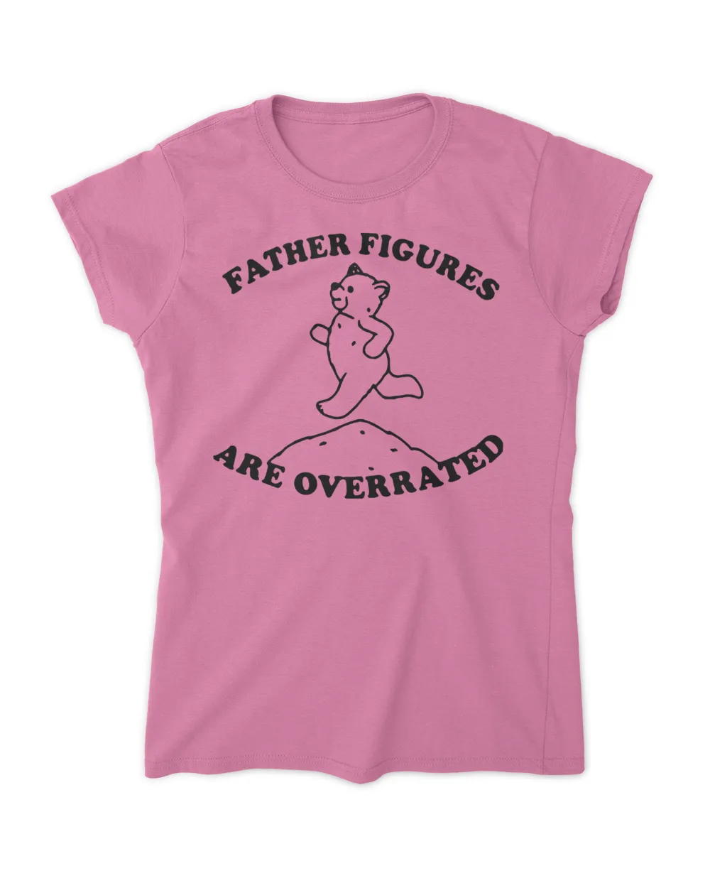 Father Figures Are Overrated Shirt Women's Soft Style Fitted T-Shirt azalea 