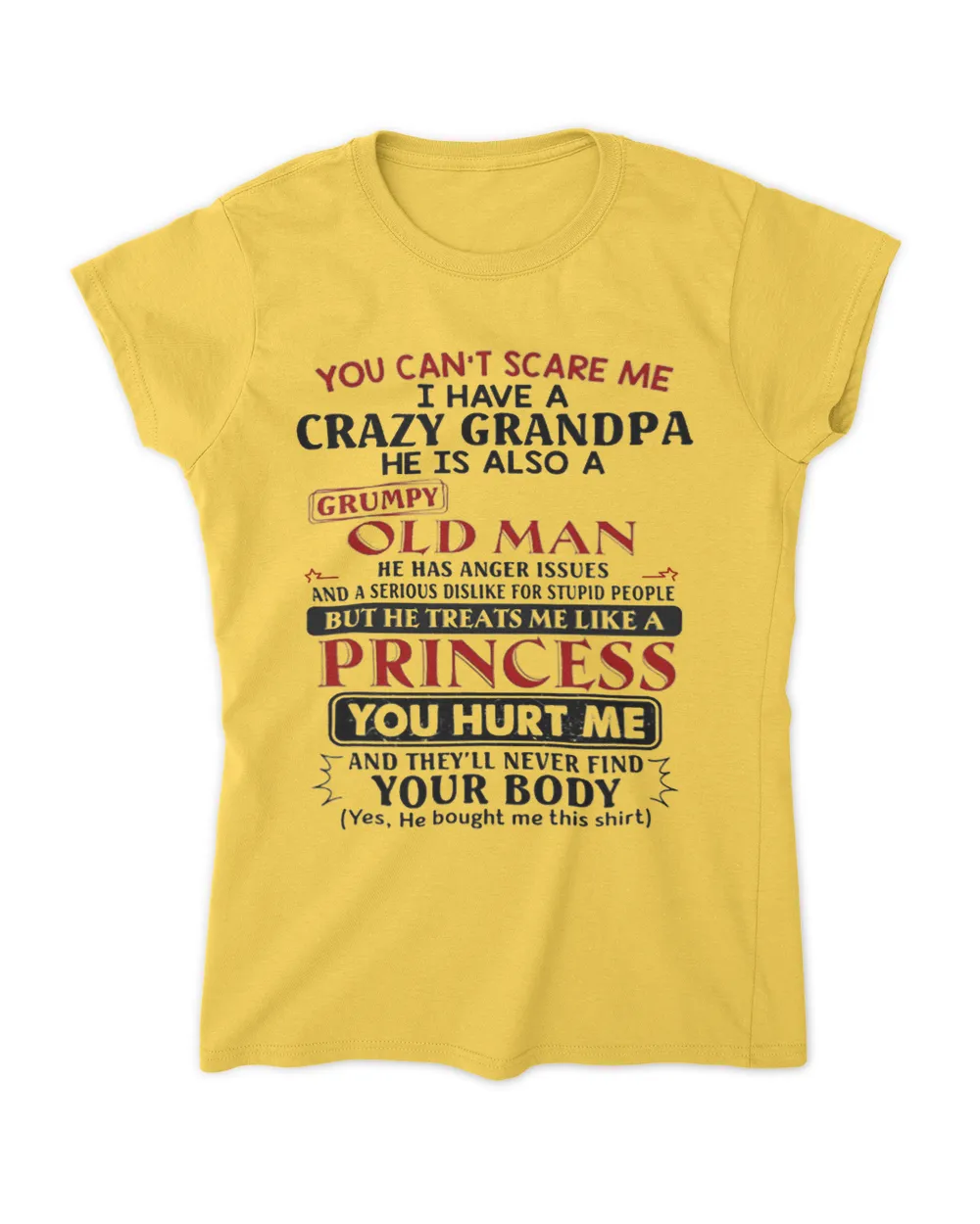 You Cant Scare Me I Have Crazy Grandpa He Is Also A Grumpy