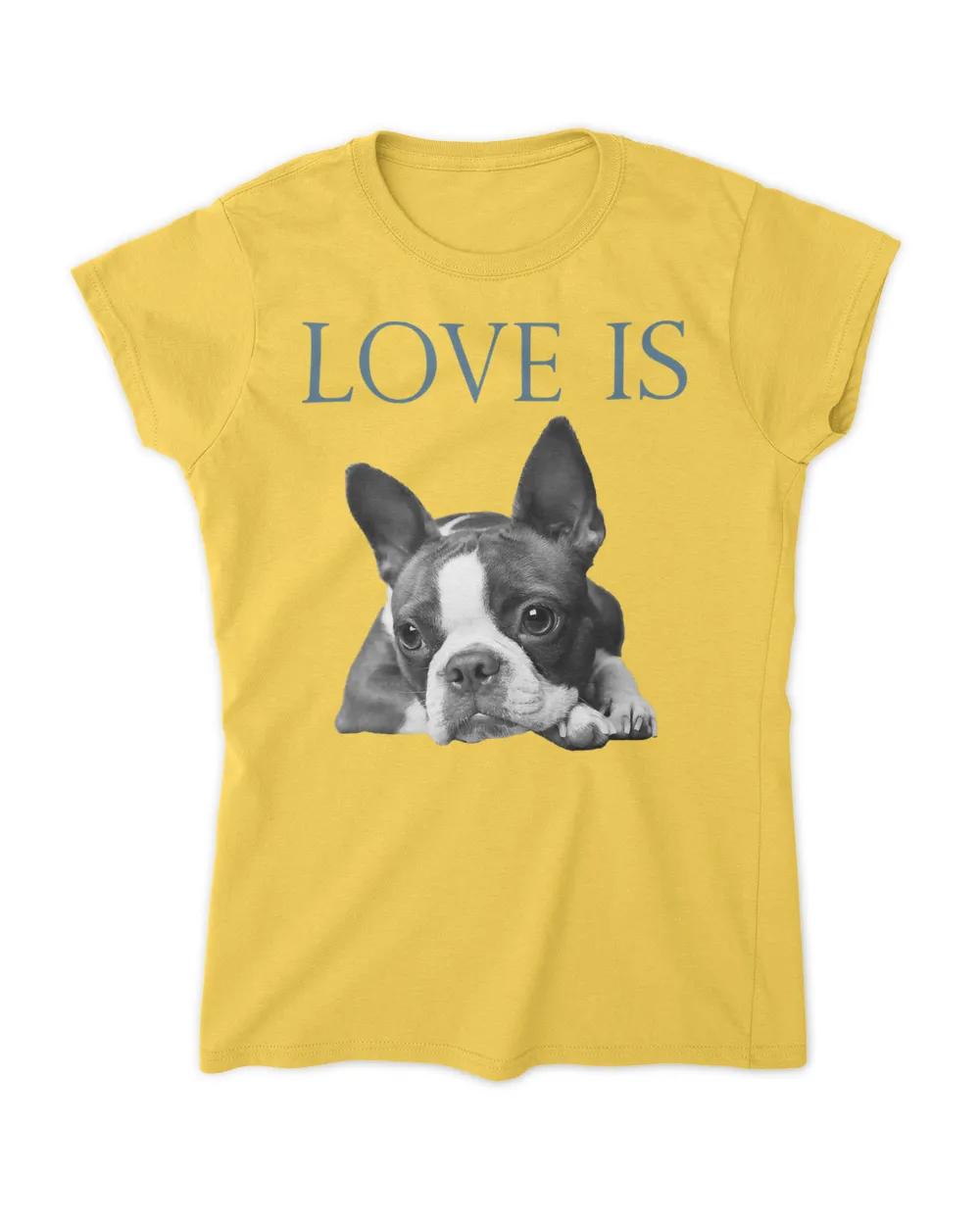 Love Is Boston Terrier Bostie T Shirt