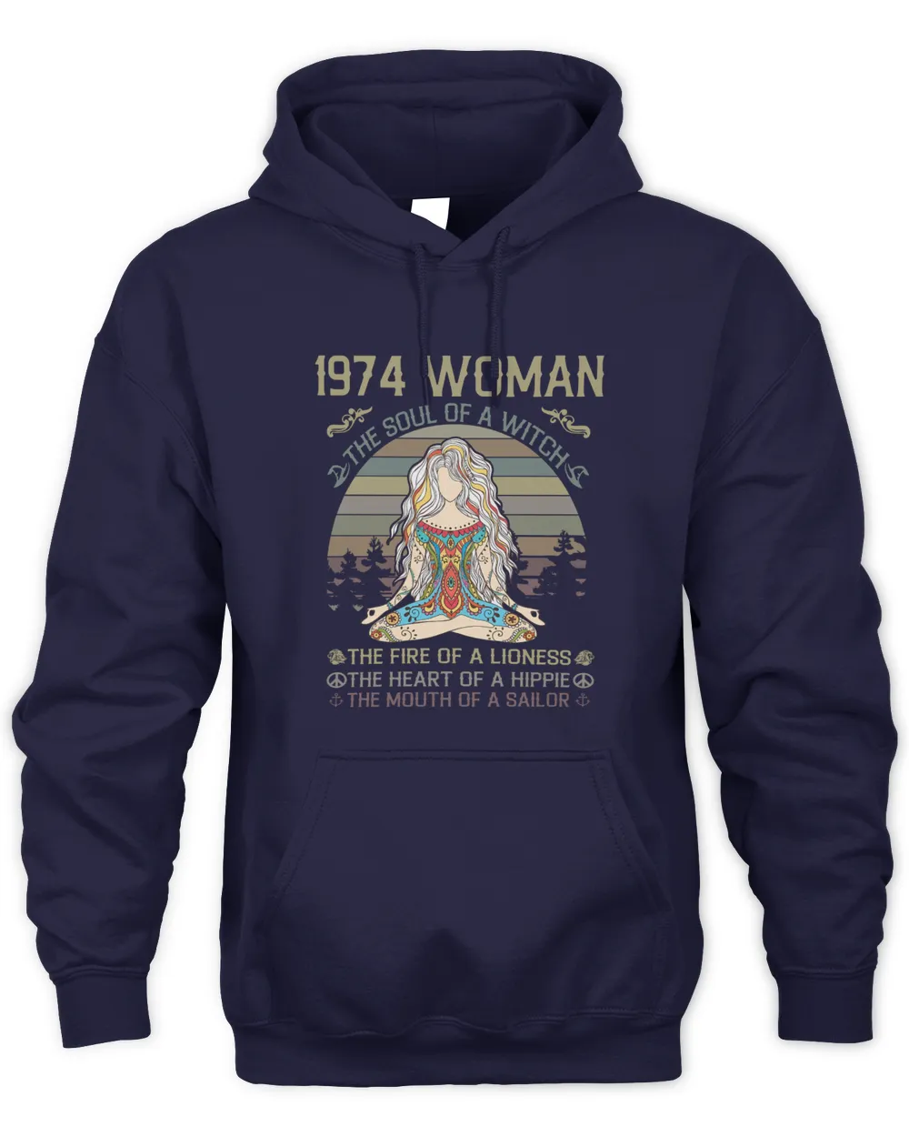 1974 The Woman The Soul Of A Witch The Fire Of A Lioness Unisex Hoodie navy s