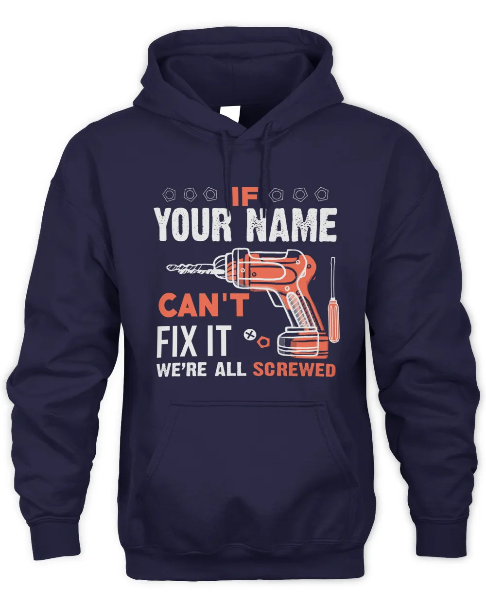 If YOUR NAME Can't Fix It .We're All Scarewed. Design Your Own T-shirt Online