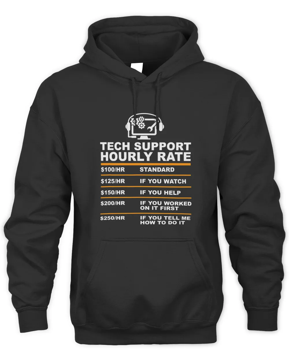 Tech Support Hourly Rate IT Sysadmin Geek Nerd Gift Idea Unisex Hoodie black s