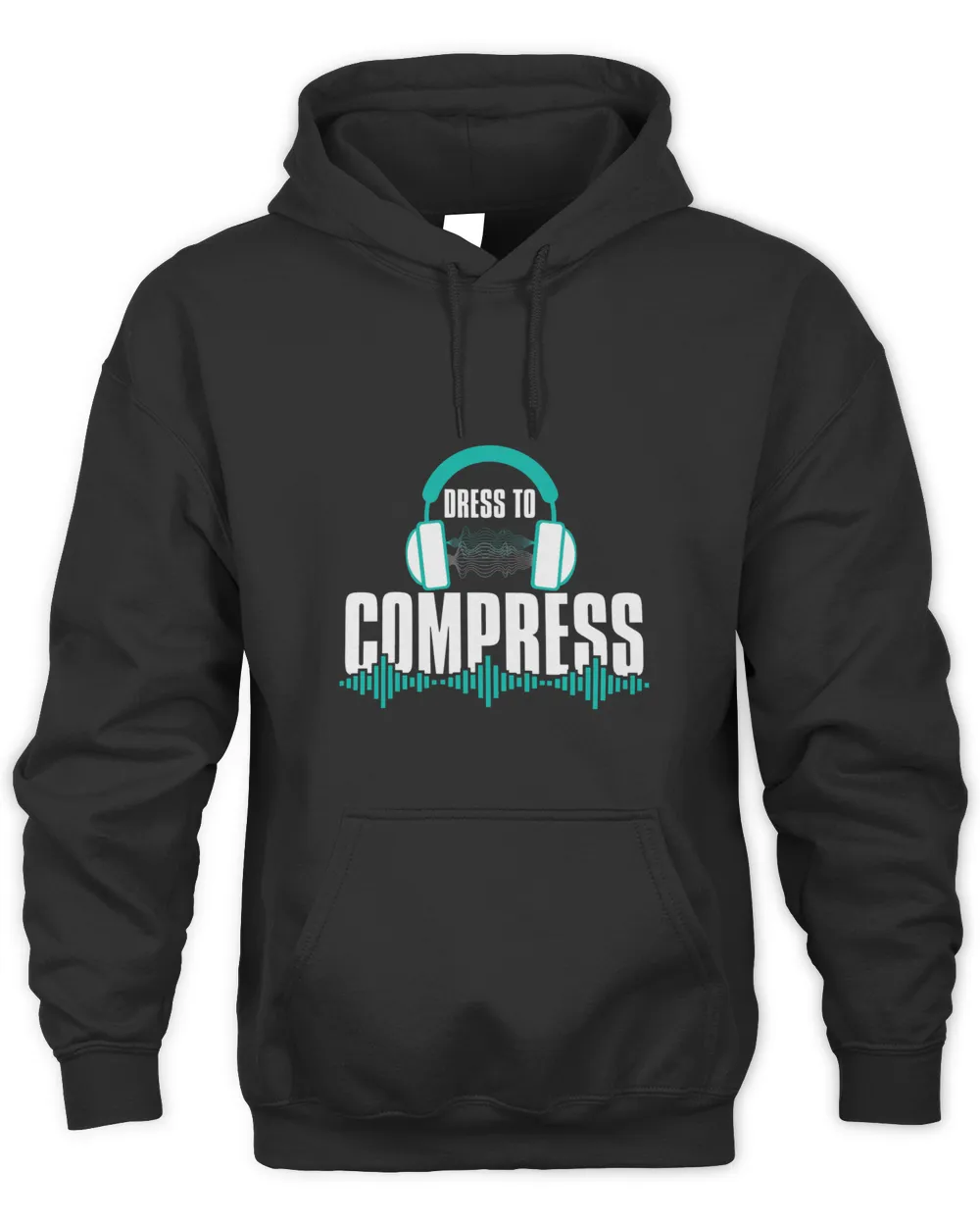 Sound Guy Dress To Compress Headphones Audio Engineer