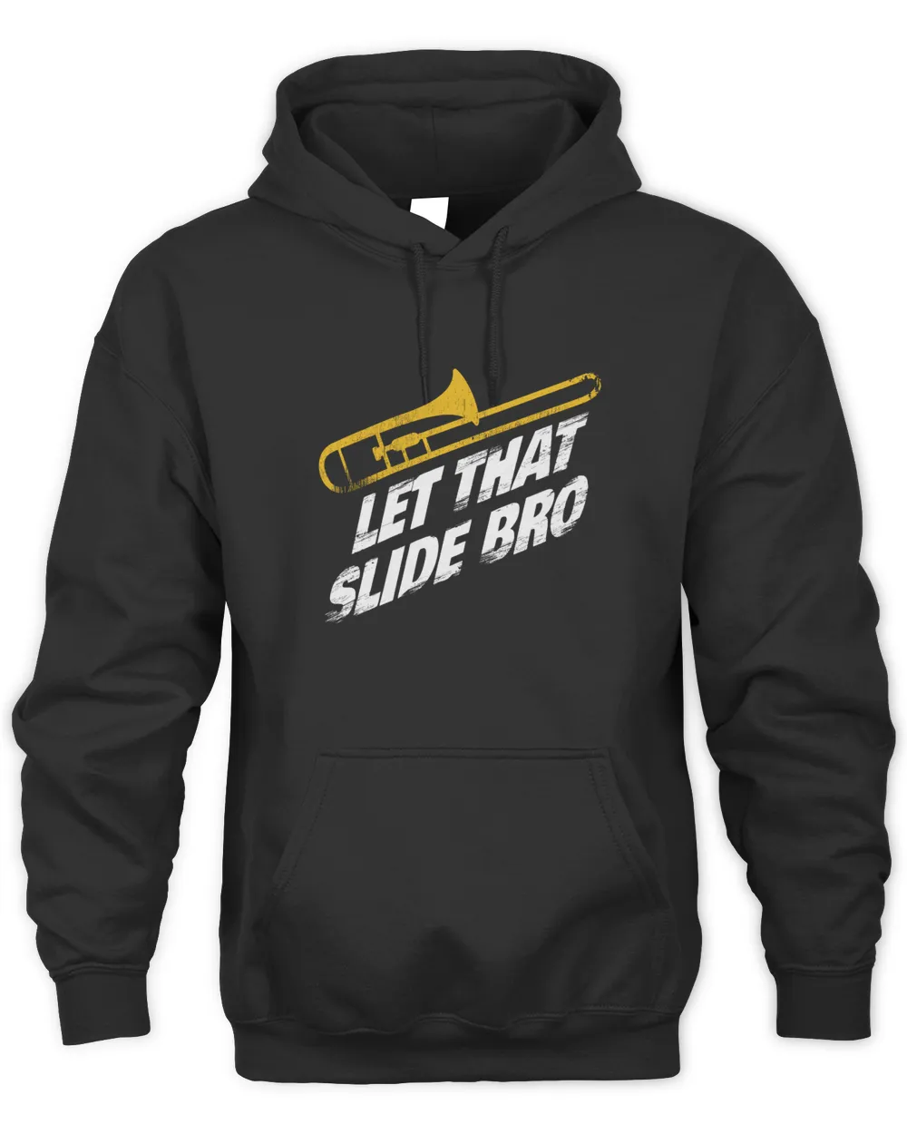 Let That Slide Bro - Trombone Unisex Hoodie black s
