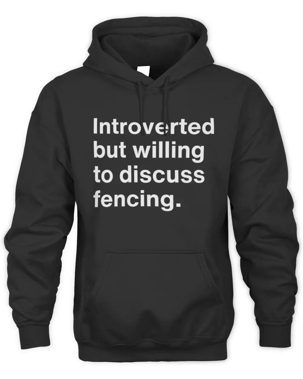 Introverted but willing to discuss fencing Unisex Hoodie black s