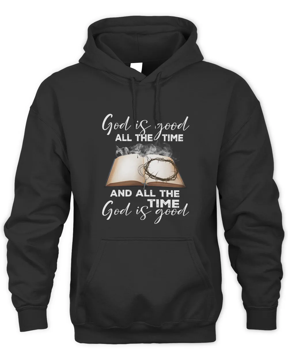 God Is Good All The Time And All The Time God is Good