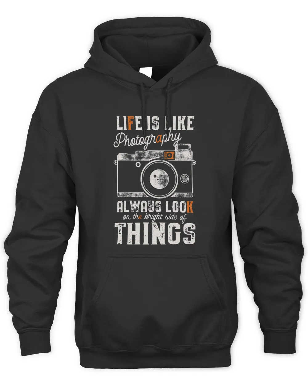 Life Is Like Photography Always Look On The Bright Side Of Things T-Shirt