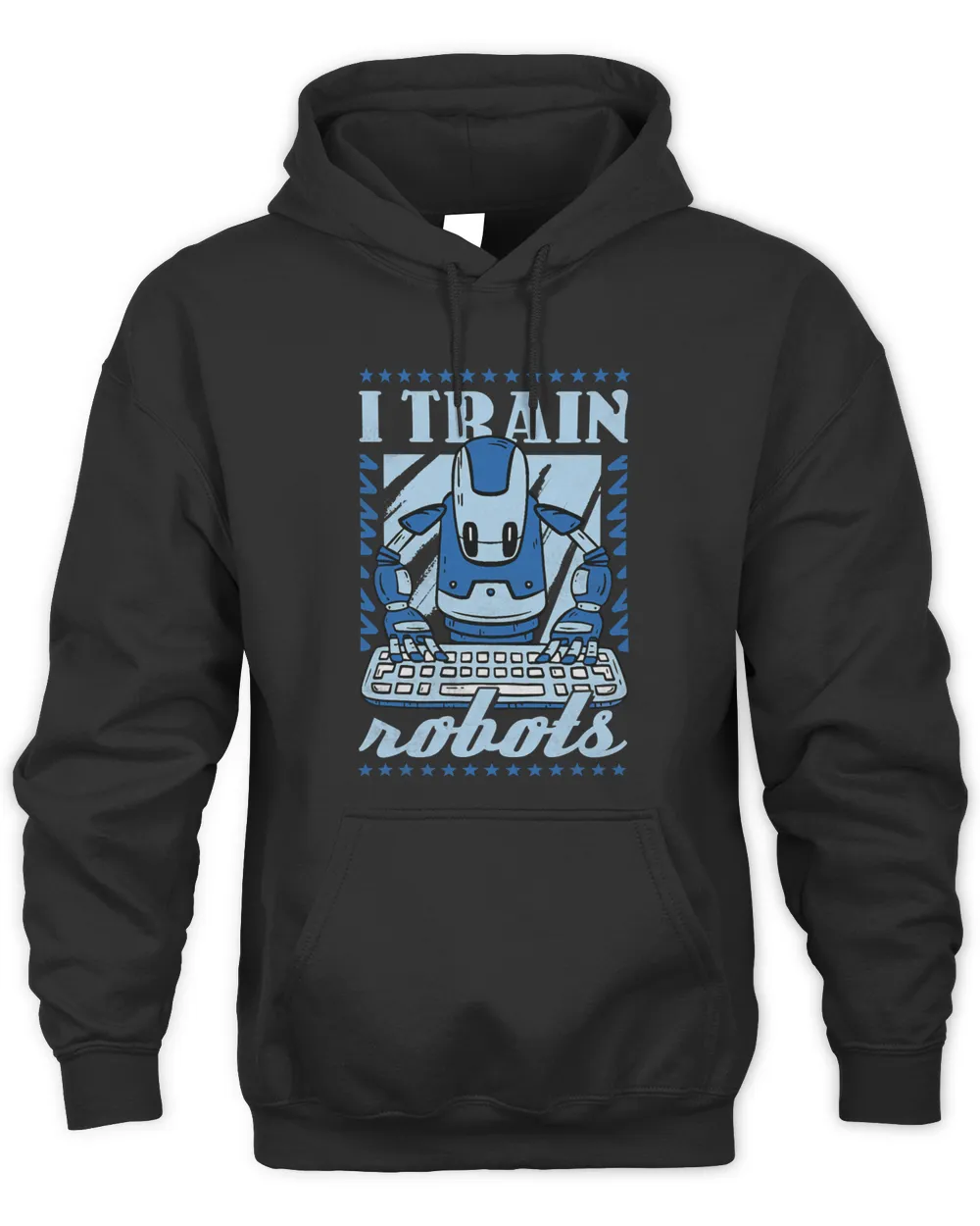 I Train Robots Robotics Unisex Hoodie black s