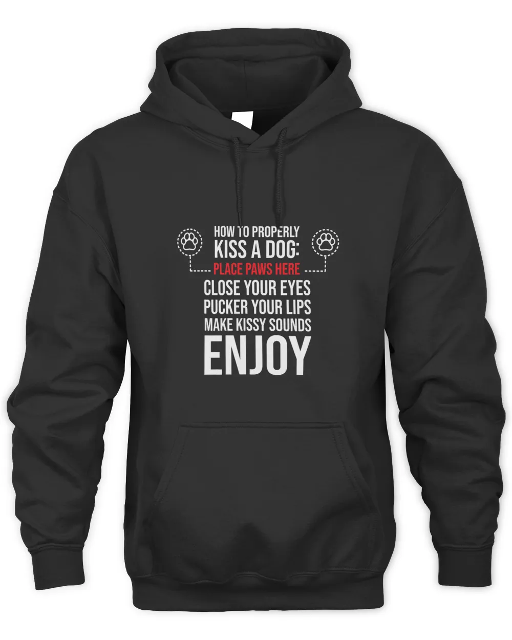 How To Properly Kiss A Dog Funny Kissing Dog Lover 3 Unisex Hoodie black s