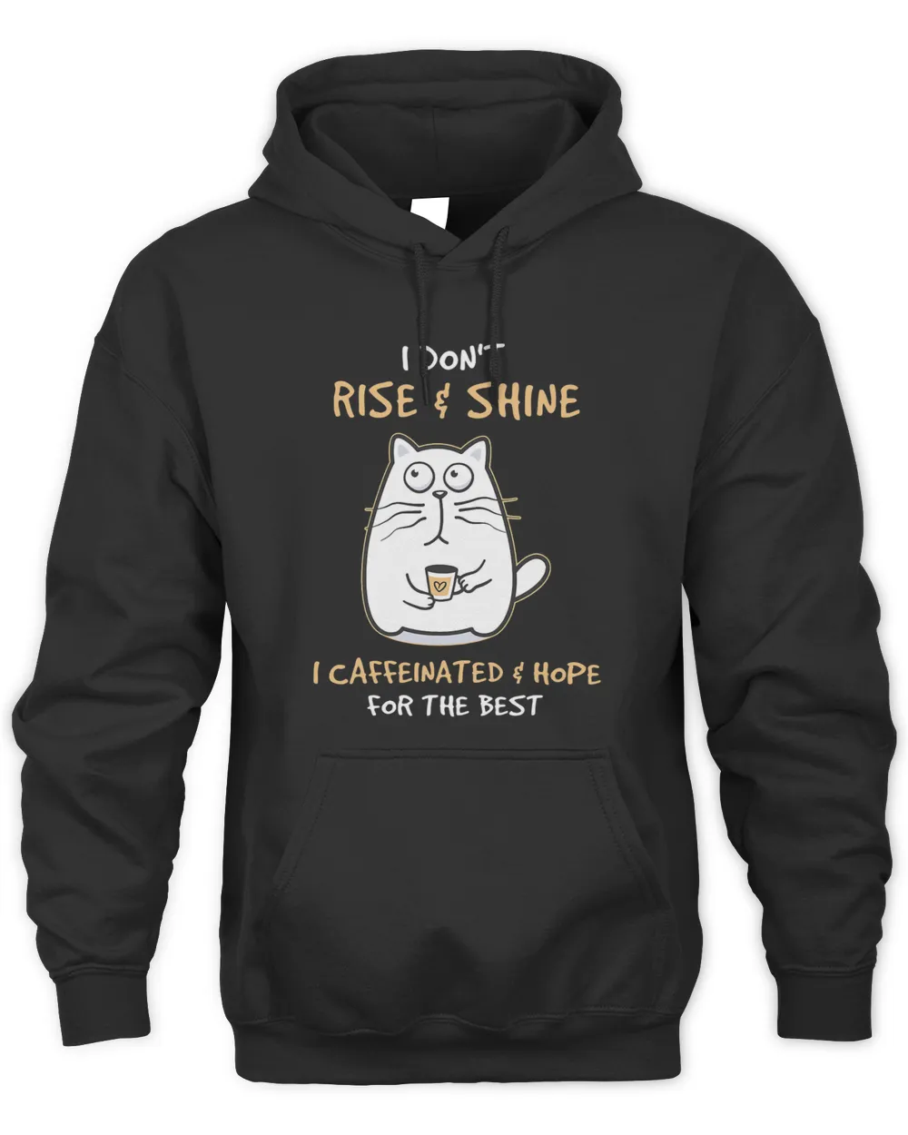 Funny Black Cat I Dont Rise And Shine I Caffeinate And Hope Unisex Hoodie black s