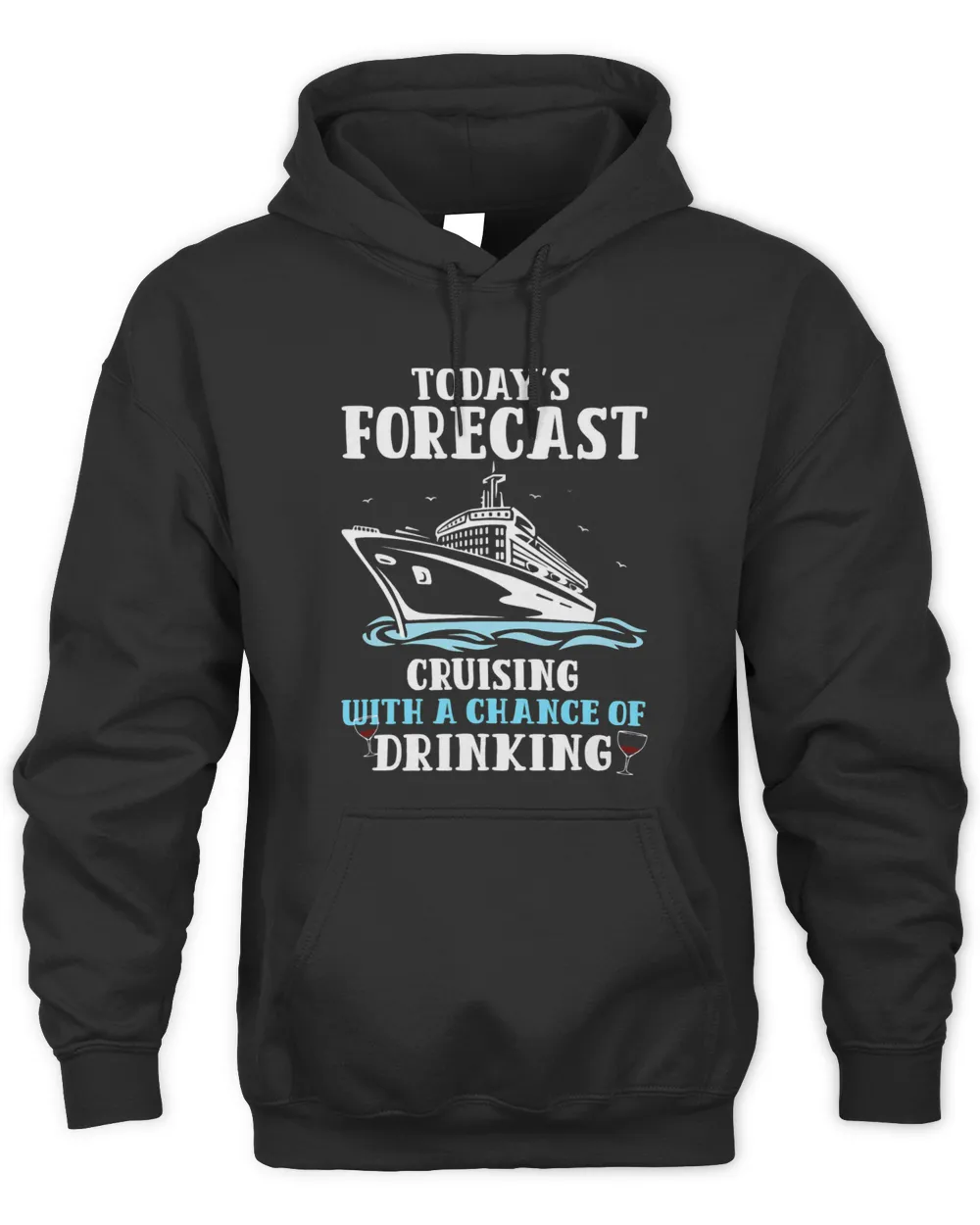 Todays forecast cruising with a chance of drinking