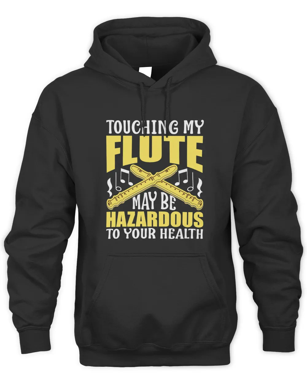 Touching My Flute May Be Hazardous To Your Health