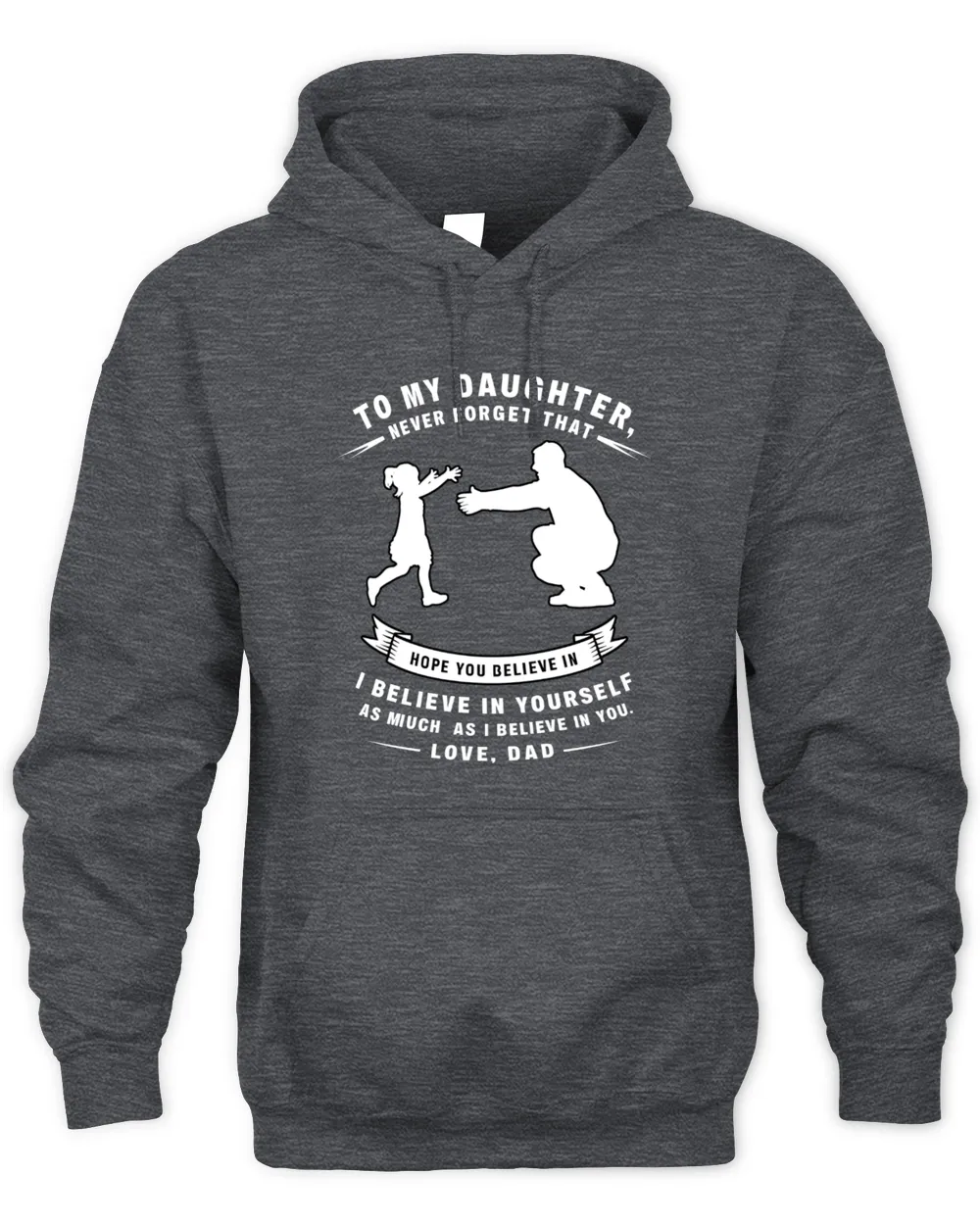 Believe In Yourself – Loving Dad Tee
