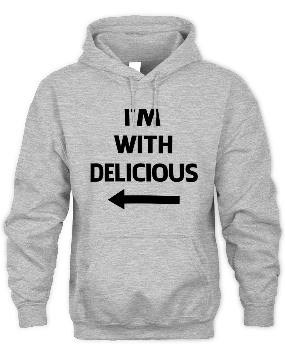 I'm With Delicious T Shirt