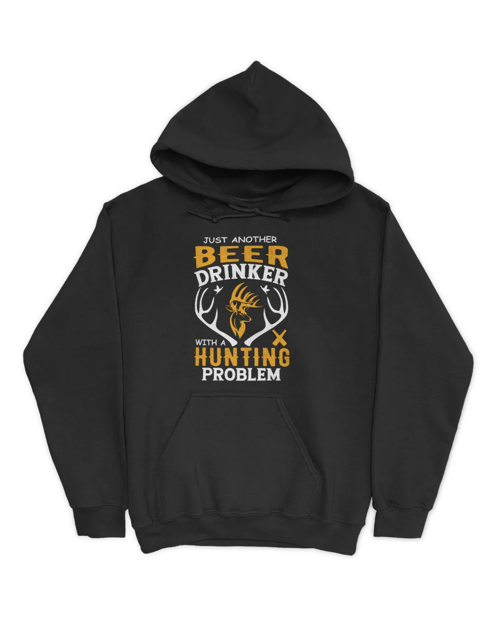 Hunting Just Another Beer Drinking With A Hunting Problem Unisex Hoodie black s